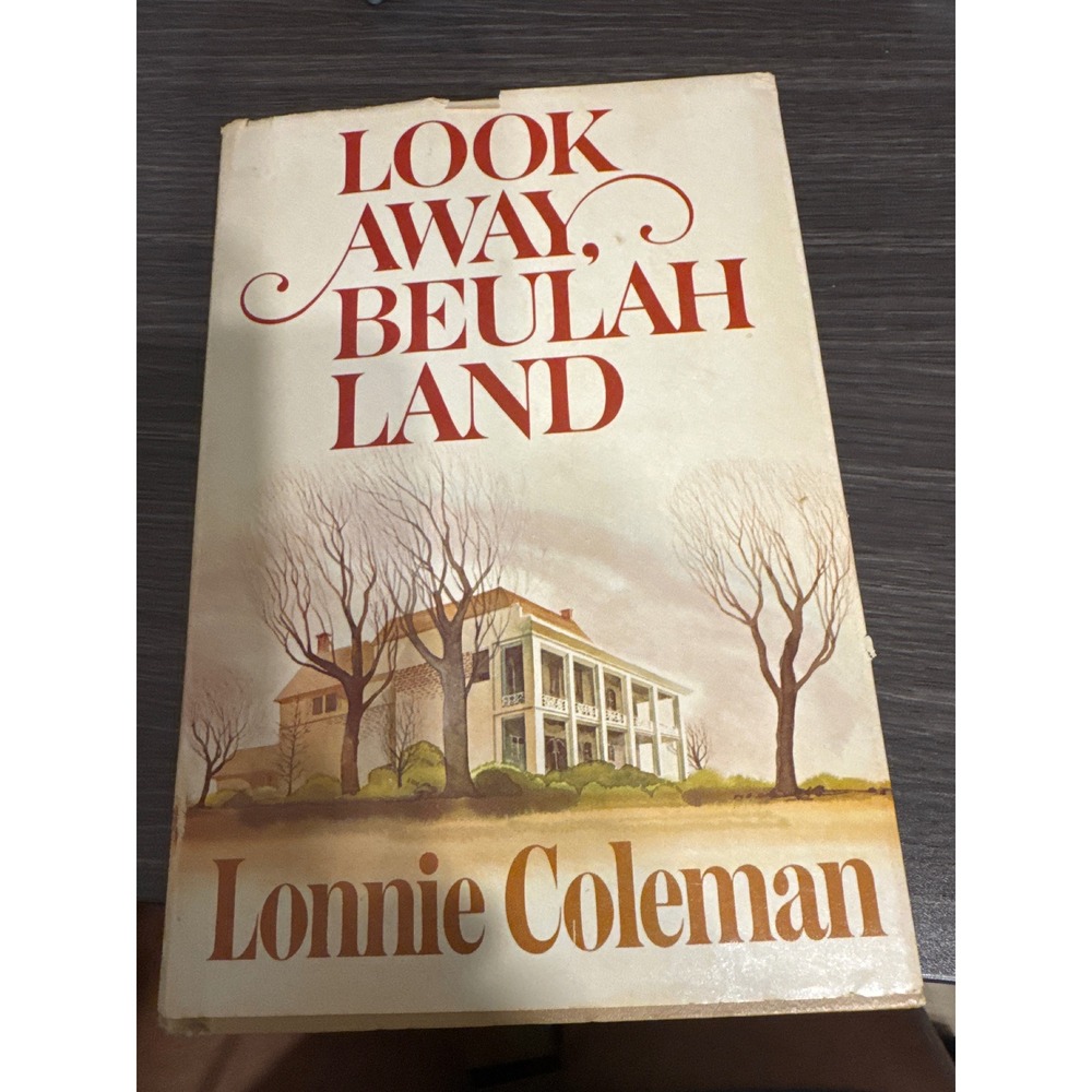 Look Away Beulah Land by Lonnie Coleman 1977 Hardcover Historical Fiction Novel
